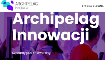 Archipelag Innowacji – relacja z wydarzenia